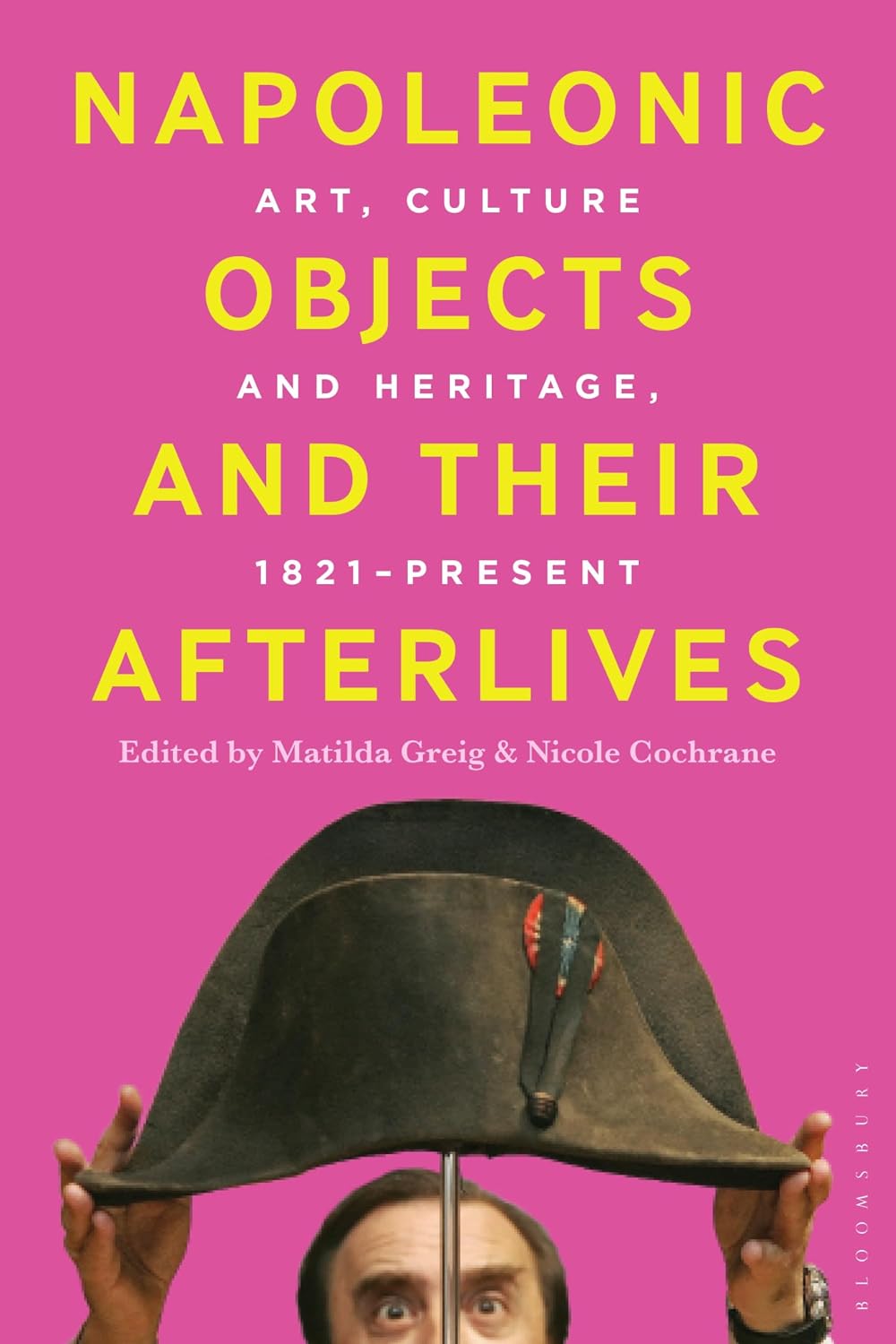 ler totalmente Napoleonic Objects and their Afterlives: Art, Culture and Heritage, 1821-present (English Edition)