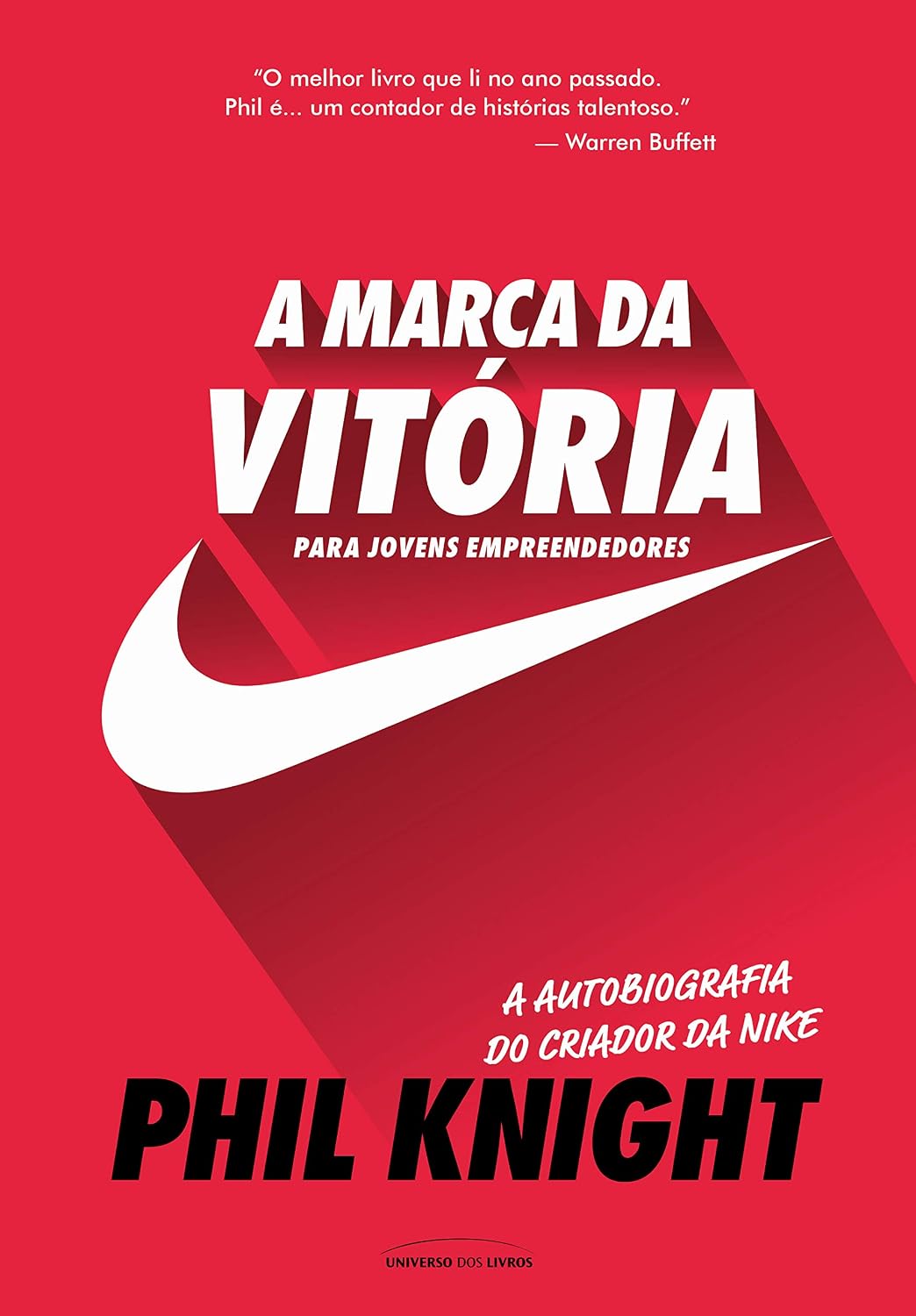 ler totalmente A marca da vitória – A autobiografia do criador da Nike para jovens empreendedores