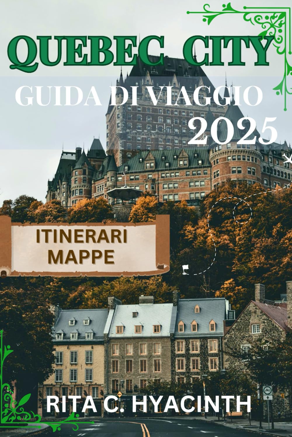 capítulo por capítulo baixar Quebec City Guida di viaggio: La guida di viaggio definitiva alle principali attrazioni, gemme nascoste e avventure all'aperto (Italian Edition)