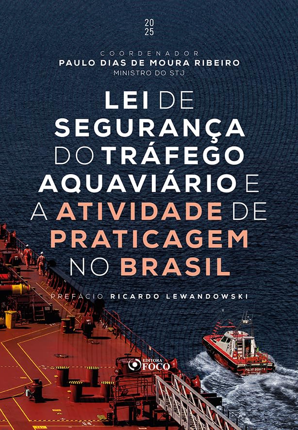 Lei de Segurança do Tráfego Aquaviário e a Atividade de Praticagem no Brasil - 1ª Ed - 2025 baixar o livro de graça