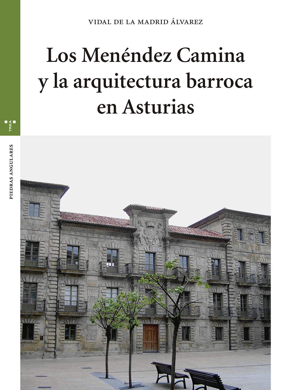 Los Menéndez Camina y la arquitectura barroca en Asturias baixar livro de graça