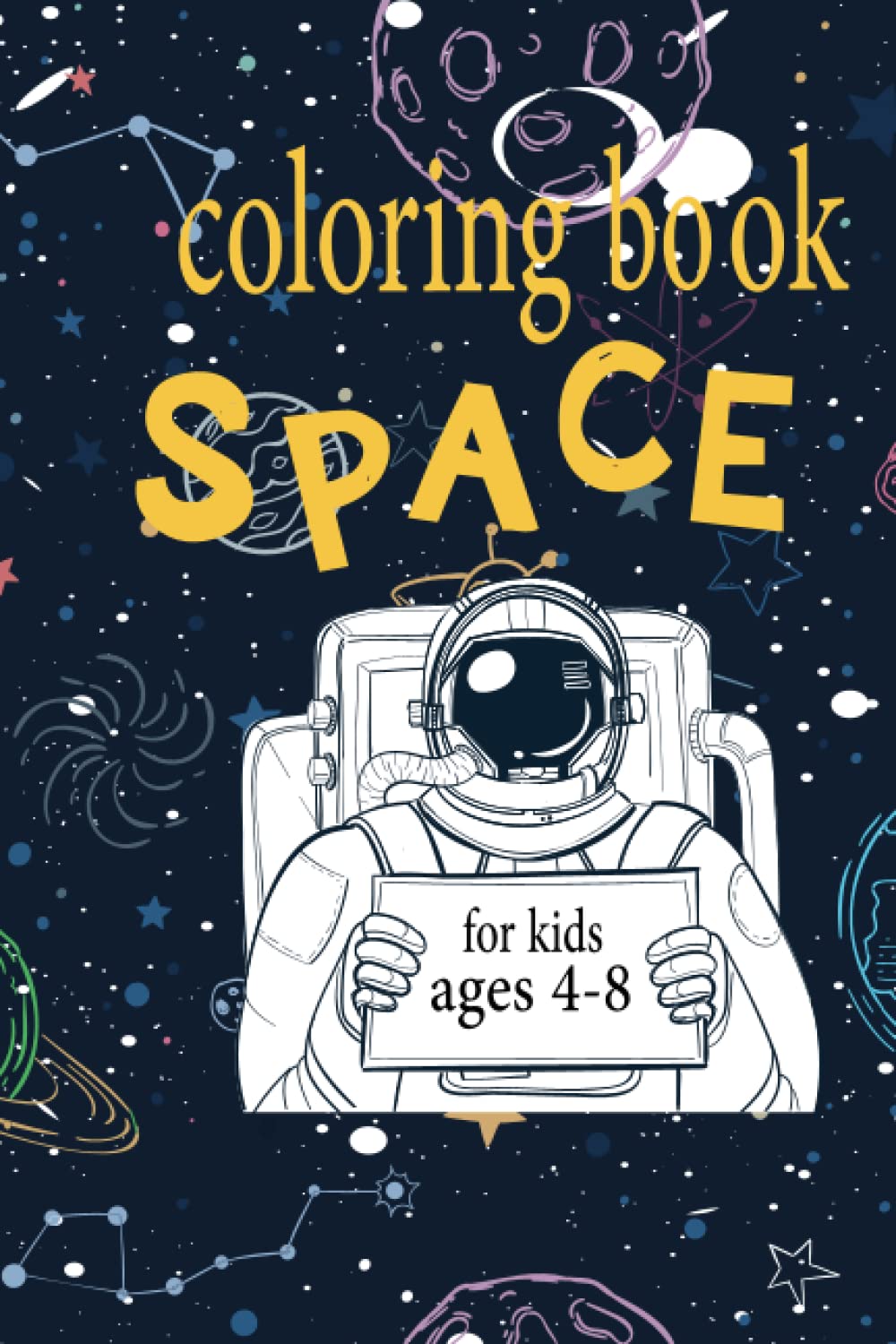 ler totalmente Space Coloring Book for Kids 4-8: 50 Pages of Amazing Space and Solar System Designs in a Super Coloring Book for Kids Ages 4 to 8: Excellent Present for Boys and Girls