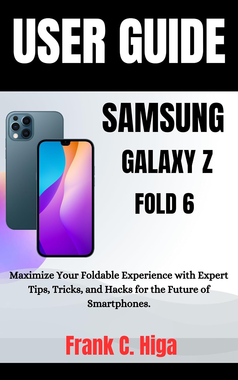 ler totalmente SAMSUNG GALAXY Z FOLD 6 USER GUIDE FOR SENIORS: Maximize your foldable experience with expert tips, tricks and hacks for the future of smartphone. (Gadget Guru) (English Edition)