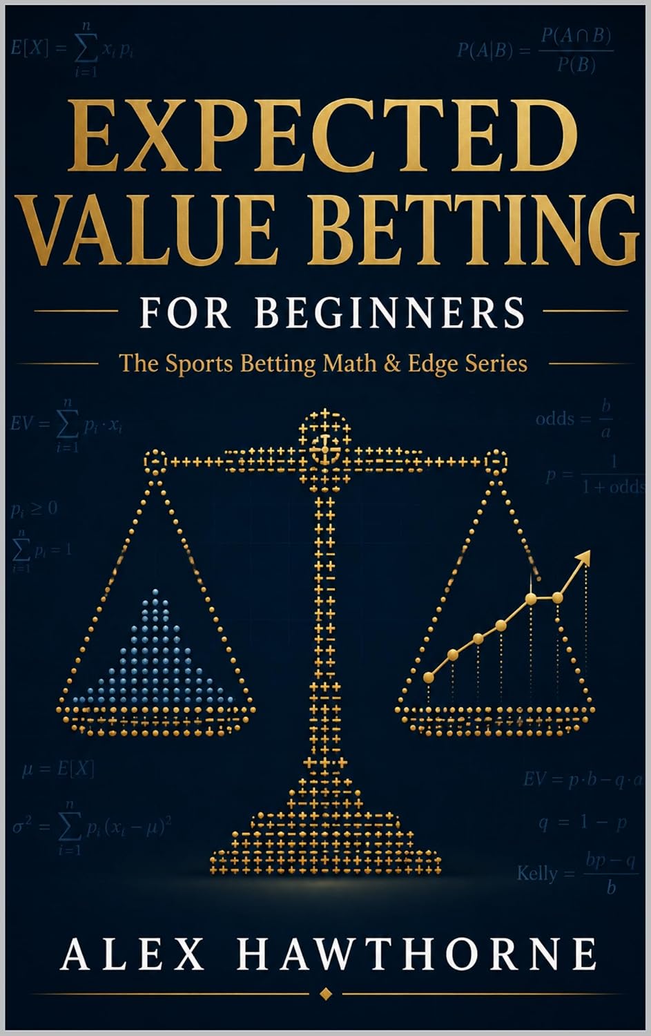 Expected Value Betting for Beginners: How to Compare Your Fair Price With the Market Without False Precision (The Sports Betting Math & Edge Series Book 2) (English Edition) baixar livro de graça