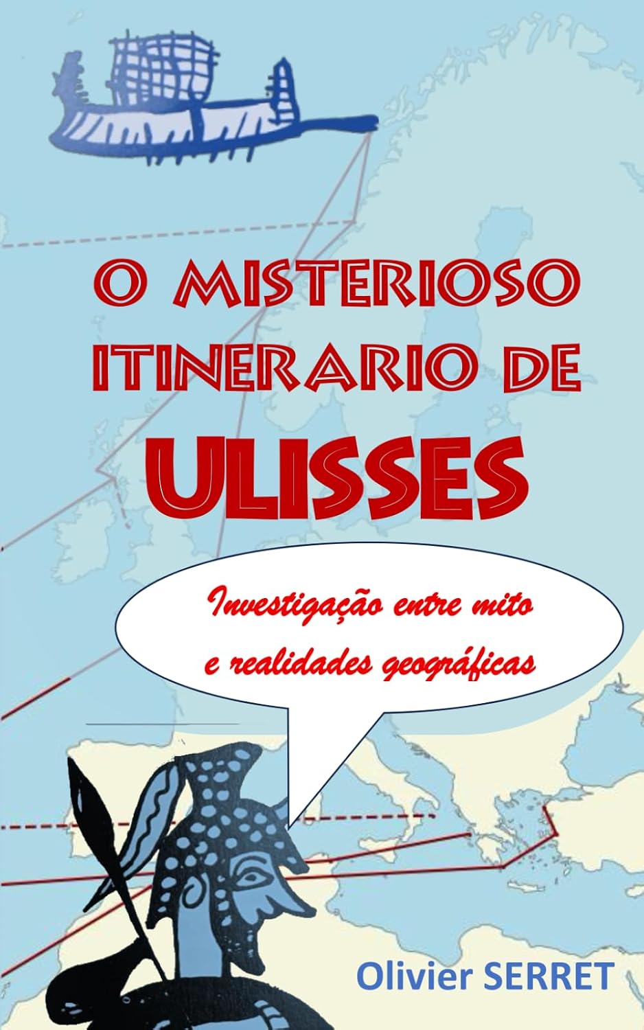 ler totalmente O MISTERIOSO ITINERÁRIO DE ULISSES: Investigação entre mito e realidades geográficas (Translation Odysseus) (Portuguese Edition)
