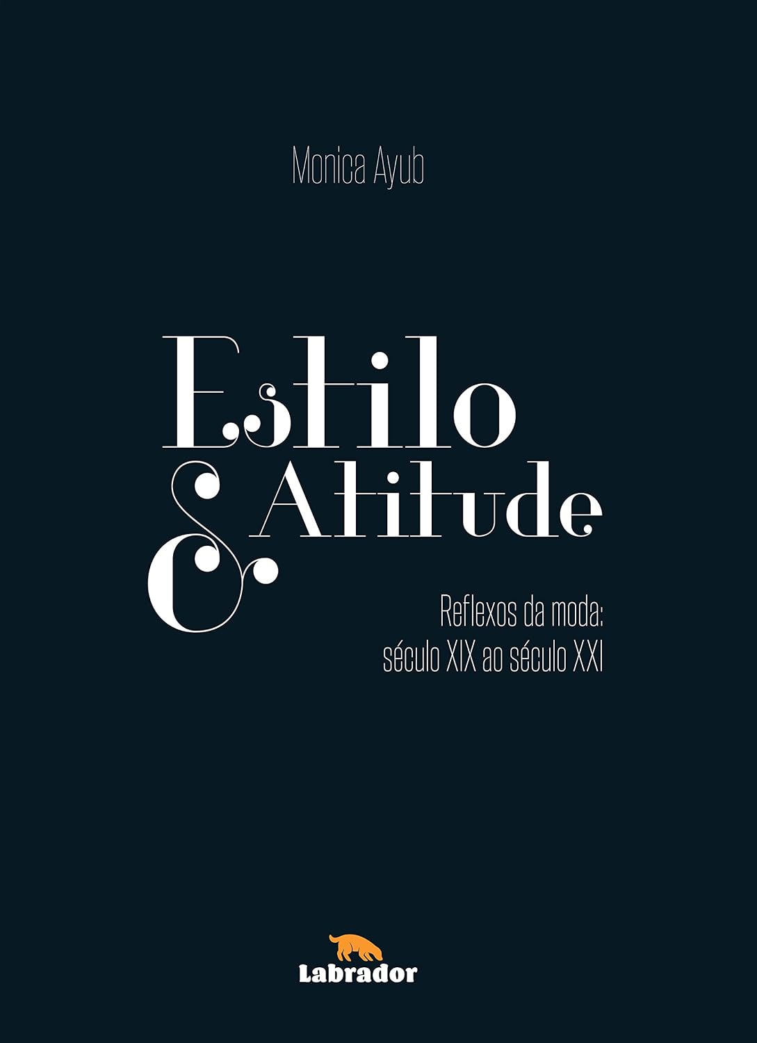 Estilo & Atitude: Reflexos da Moda – Século XIX ao Século XXI baixar o livro de graça