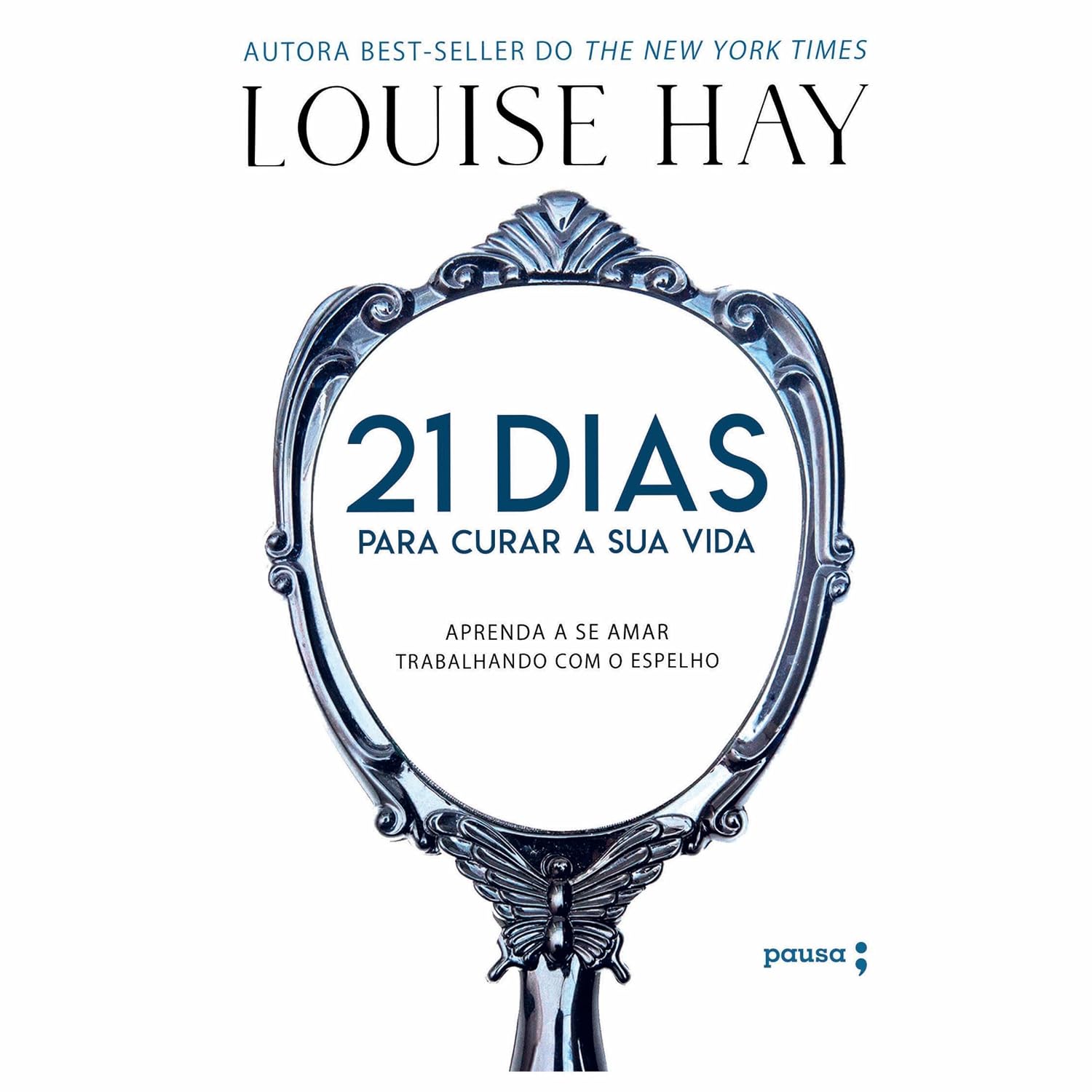 21 dias para curar sua vida - Amando a si mesmo trabalhando com o espelho baixar livro de graça