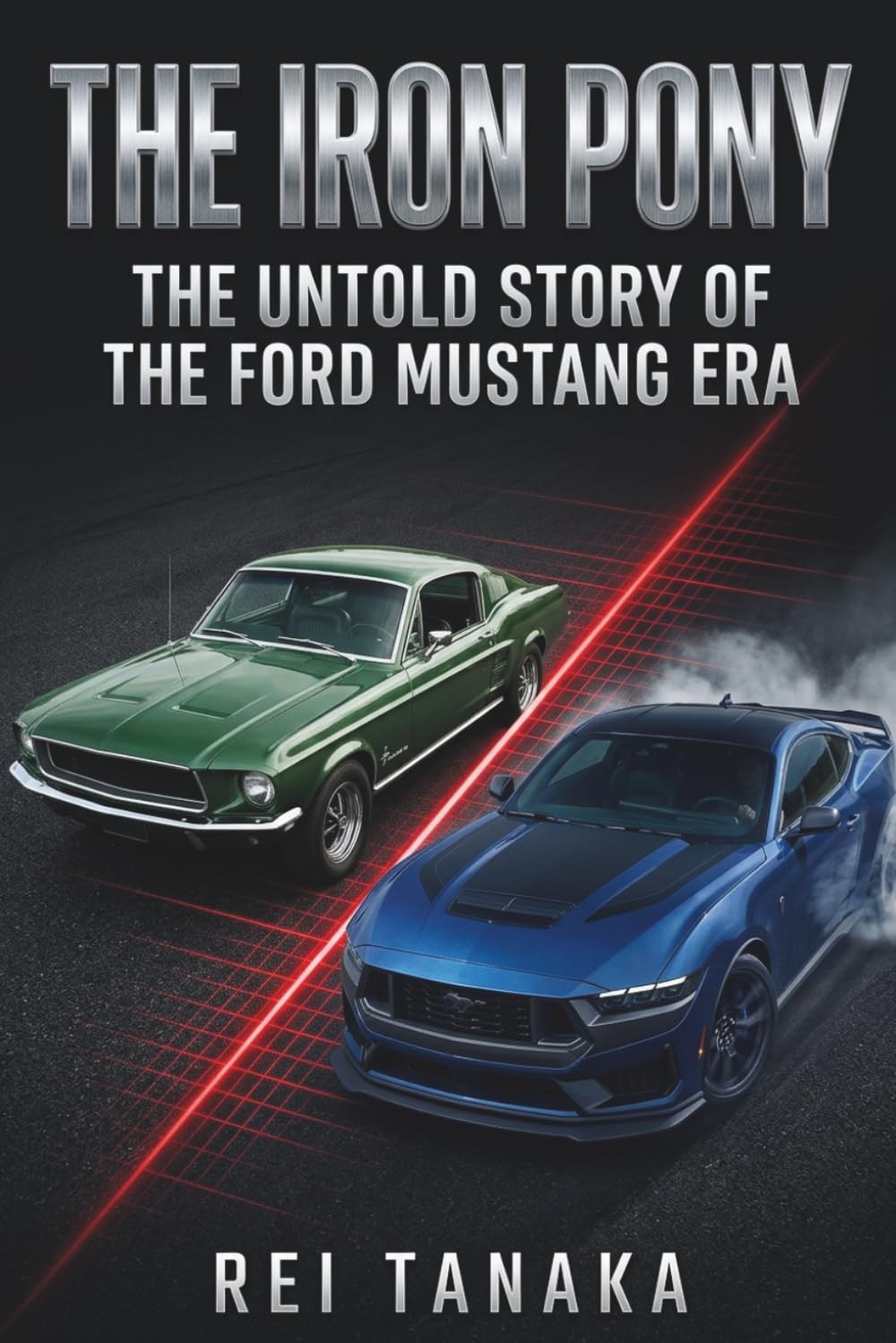 The Iron Pony: The Untold Story of the Ford Mustang Era baixar o livro de graça
