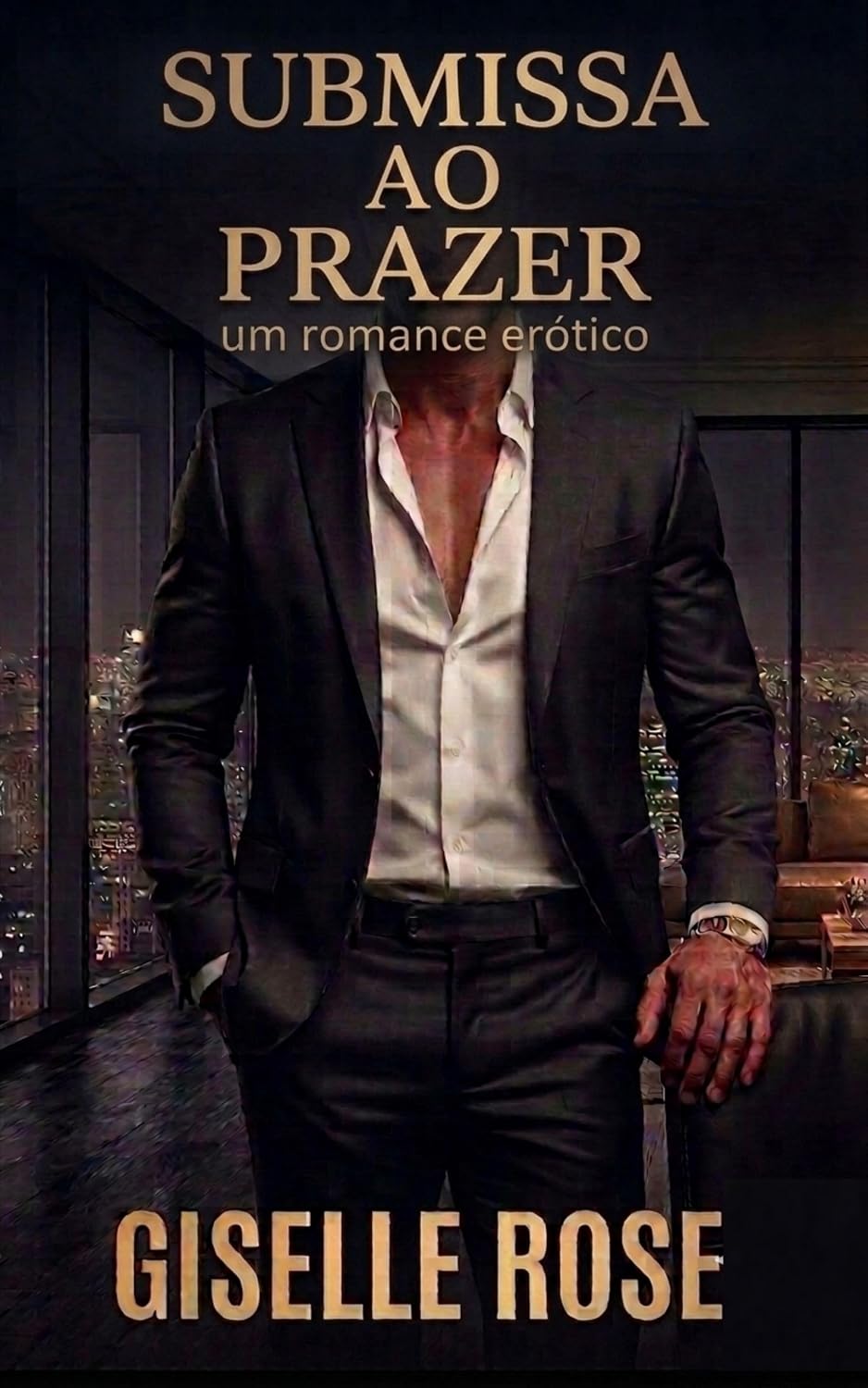 SUBMISSA AO PRAZER: Um romance erótico M/F: uma história de BDSM, paixão, infidelidade, desejos tabu e rendição (Série Desejos Extremos) baixar o livro de graça