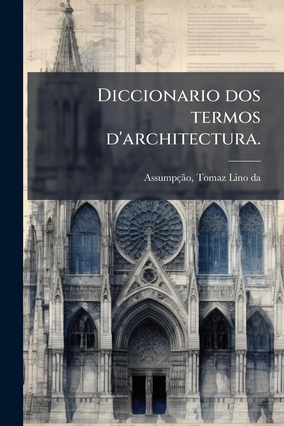 Diccionario dos termos d'architectura.