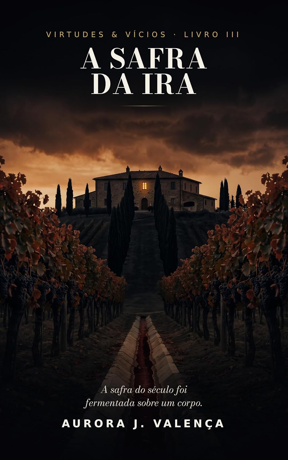 ler totalmente A Safra da Ira (Virtudes & Vícios Livro 3)