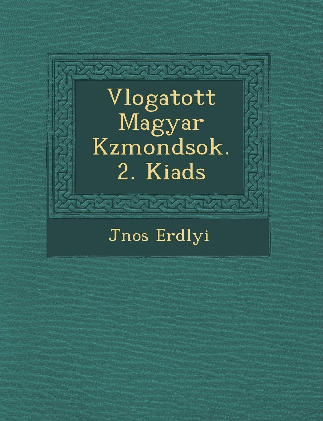 ler totalmente V Logatott Magyar K Zmond Sok. 2. Kiad S