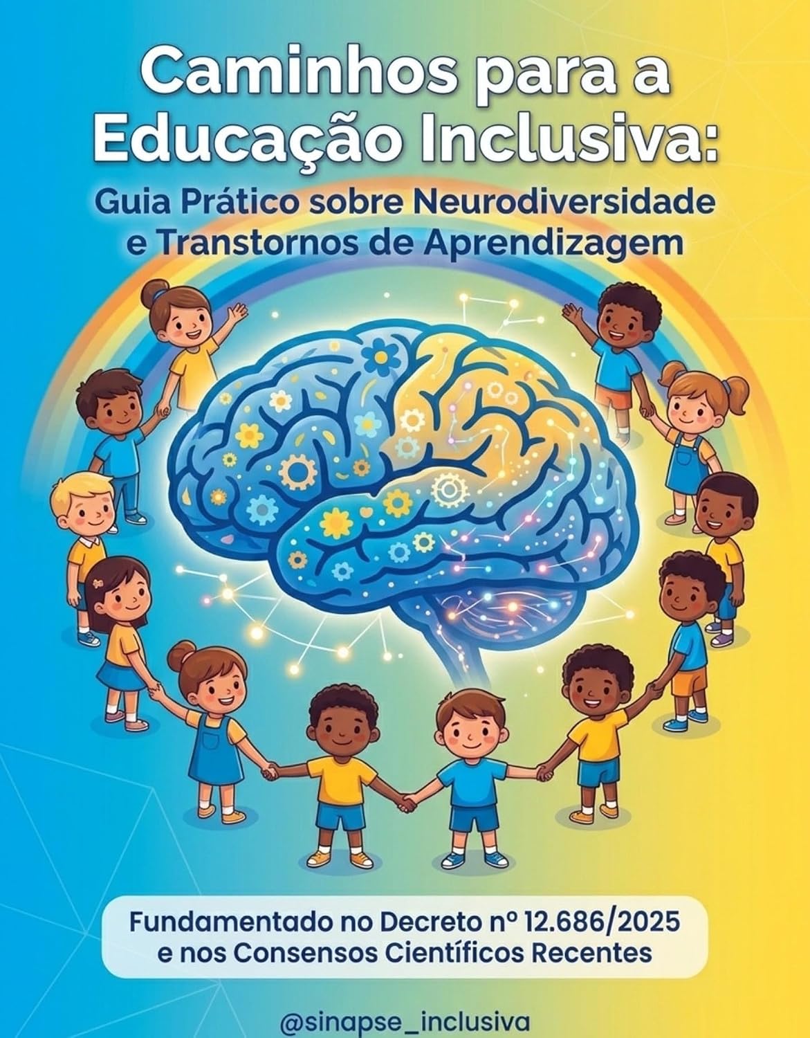 Caminhos para a Educação Inclusiva: Guia Prático sobre Neurodiversidade e Transtornos de Aprendizagem baixar o livro de graça