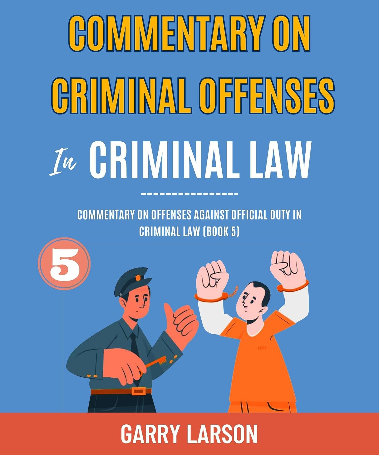 ler totalmente Commentary On Criminal Offenses In Criminal Law: Commentary On Offenses Against Official Duty In Criminal Law (Book 5). (English Edition)