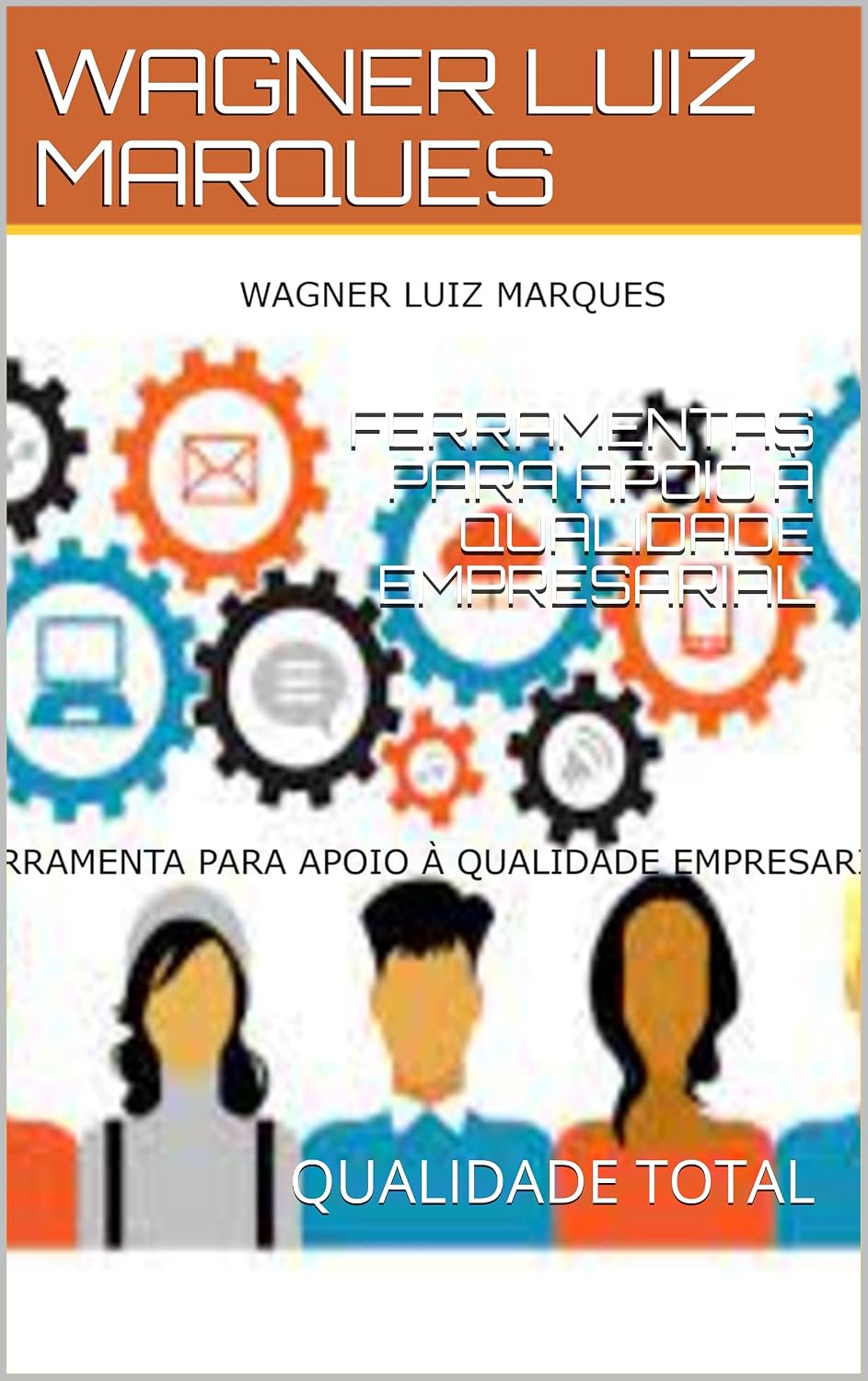 FERRAMENTAS PARA APOIO À QUALIDADE EMPRESARIAL: QUALIDADE TOTAL baixar livro de graça