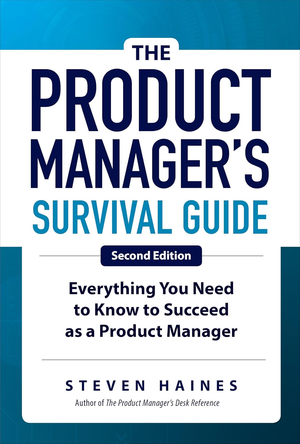 ler totalmente The Product Manager's Survival Guide, Second Edition: Everything You Need to Know to Succeed as a Product Manager