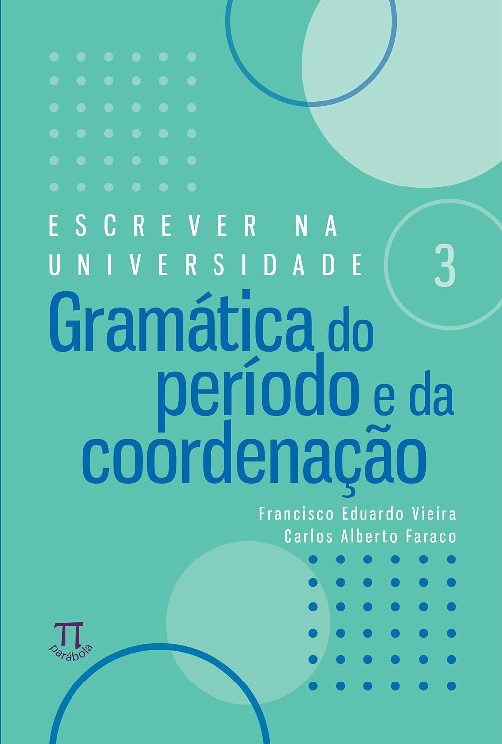 Escrever na universidade 3: gramática do período e da coordenação baixar o livro de graça