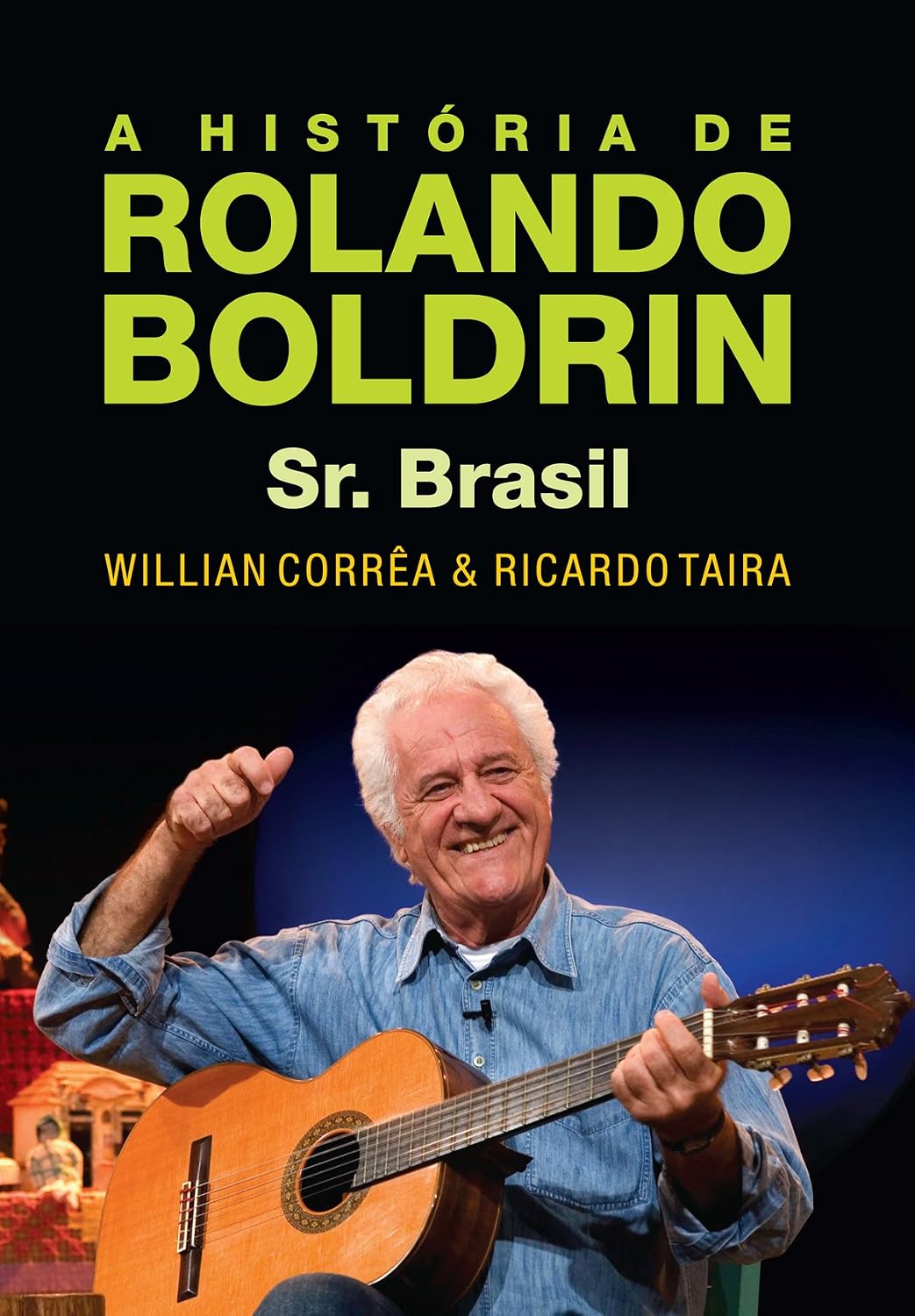 A História de Rolando Boldrin: Sr. Brasil baixar o livro de graça