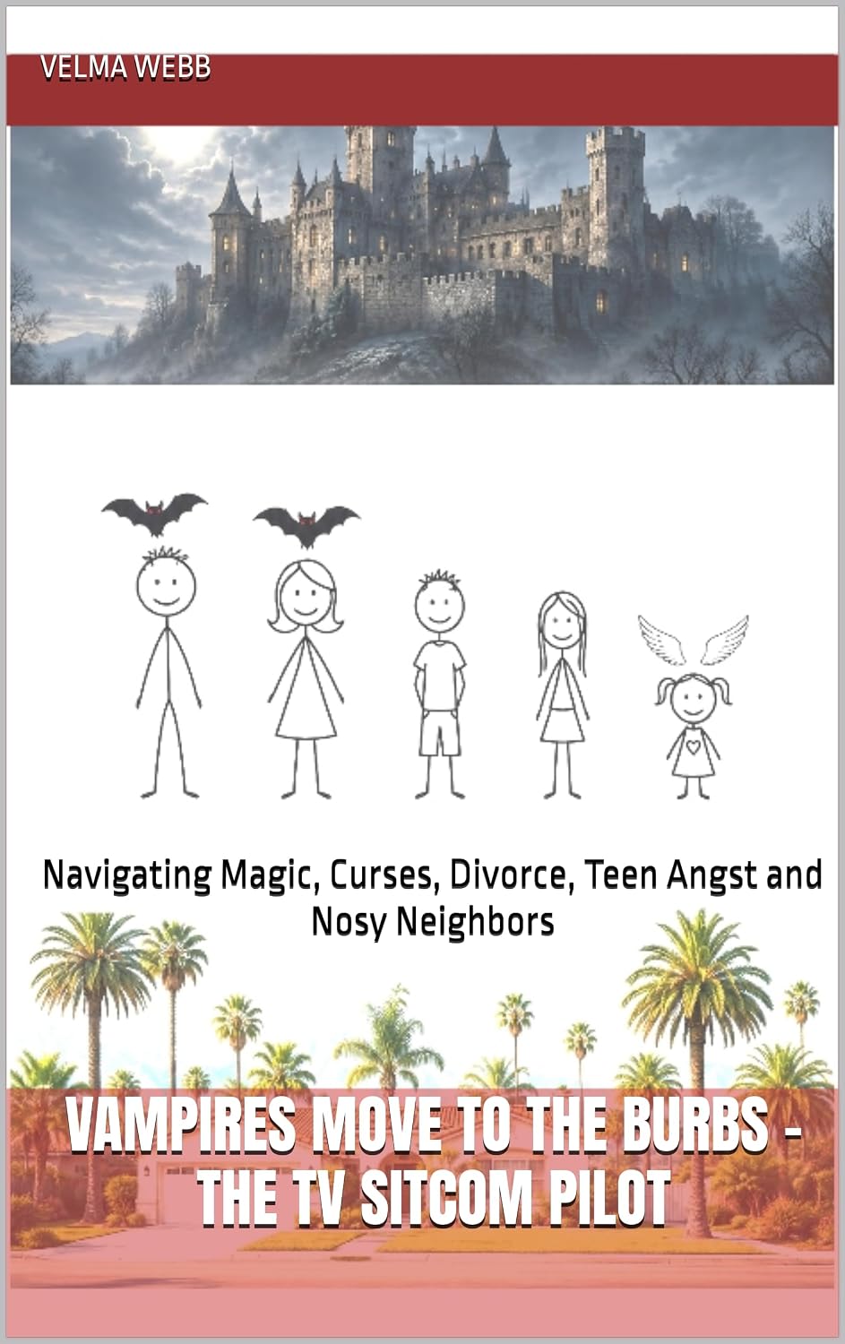ler totalmente VAMPIRES MOVE TO THE BURBS - the TV sitcom pilot: Navigating Magic, Curses, Divorce, Teen Angst and Nosy Neighbors (English Edition)