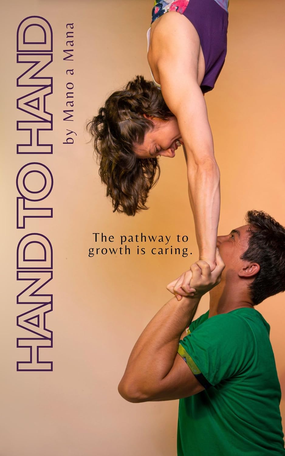 ler totalmente Hand to Hand by Mano a Mana: The pathway to growth is caring (English Edition)