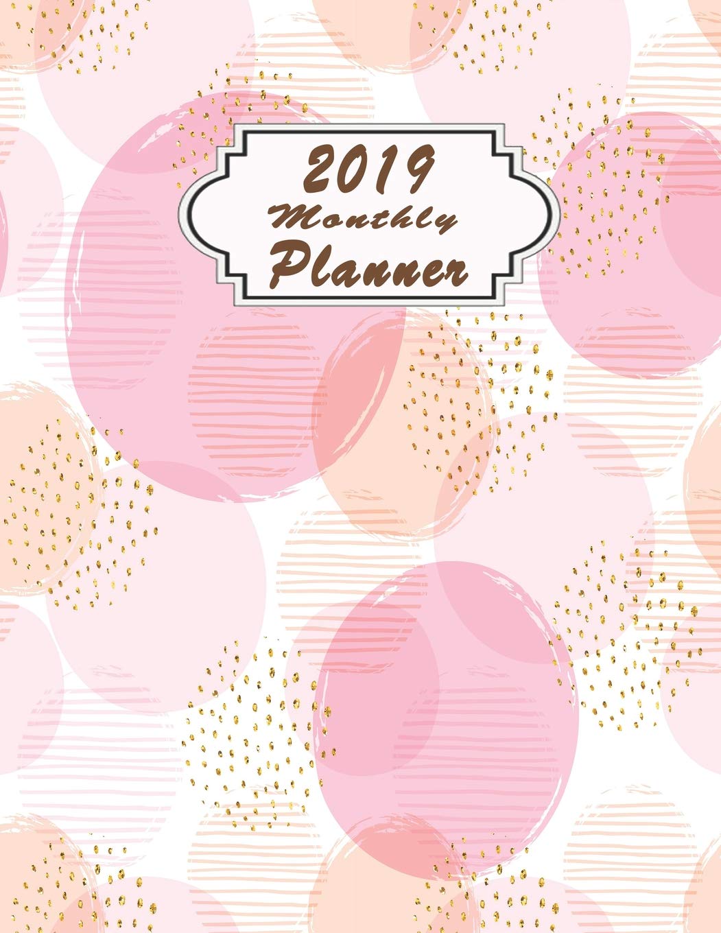 ler totalmente 2019 Monthly Planner: January - December 2019 Calendar to Do List Top Goal Organizer and Focus Schedule Beautiful Abstract Geometric Seamless Pattern with Circles Monthly and Weekly
