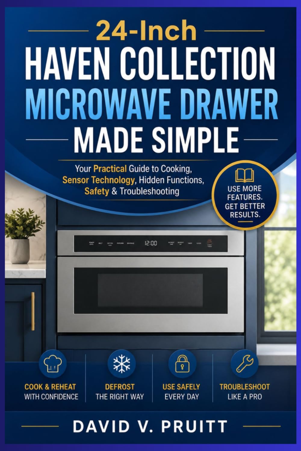 capítulo por capítulo baixar 24-Inch Haven Collection Microwave Drawer Made Simple: Your Practical Guide to Cooking, Sensor Technology, Hidden Functions, Safety & Troubleshooting