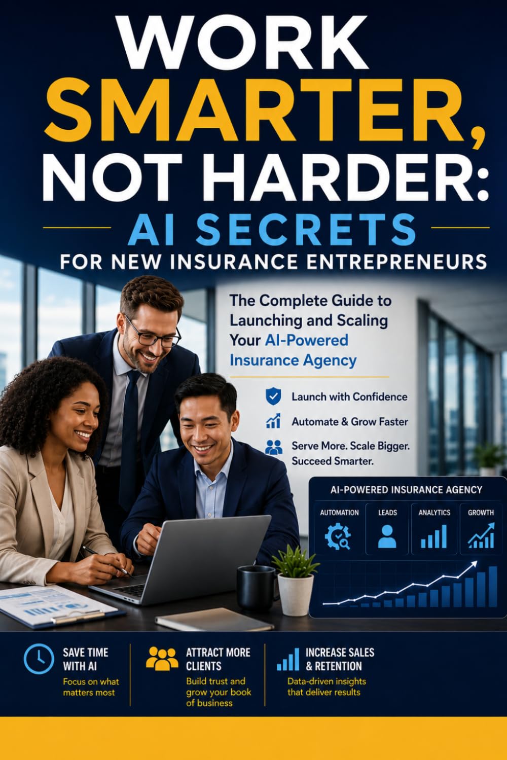 Work Smarter, Not Harder: AI Secrets for New Insurance Entrepreneurs: The Complete Guide to Launching and Scaling Your AI-Powered Insurance Agency baixar livro de graça