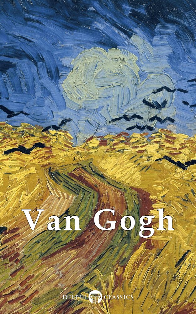 Delphi Complete Works of Vincent van Gogh (Illustrated) (Masters of Art Book 3) (English Edition) baixar o livro de graça