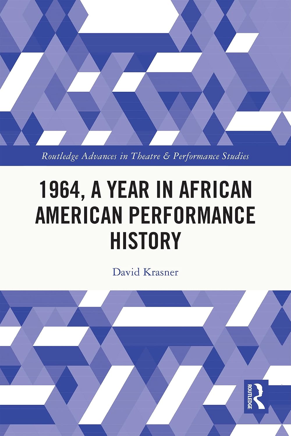 ler totalmente 1964, A Year in African American Performance History (Routledge Advances in Theatre & Performance Studies) (English Edition)