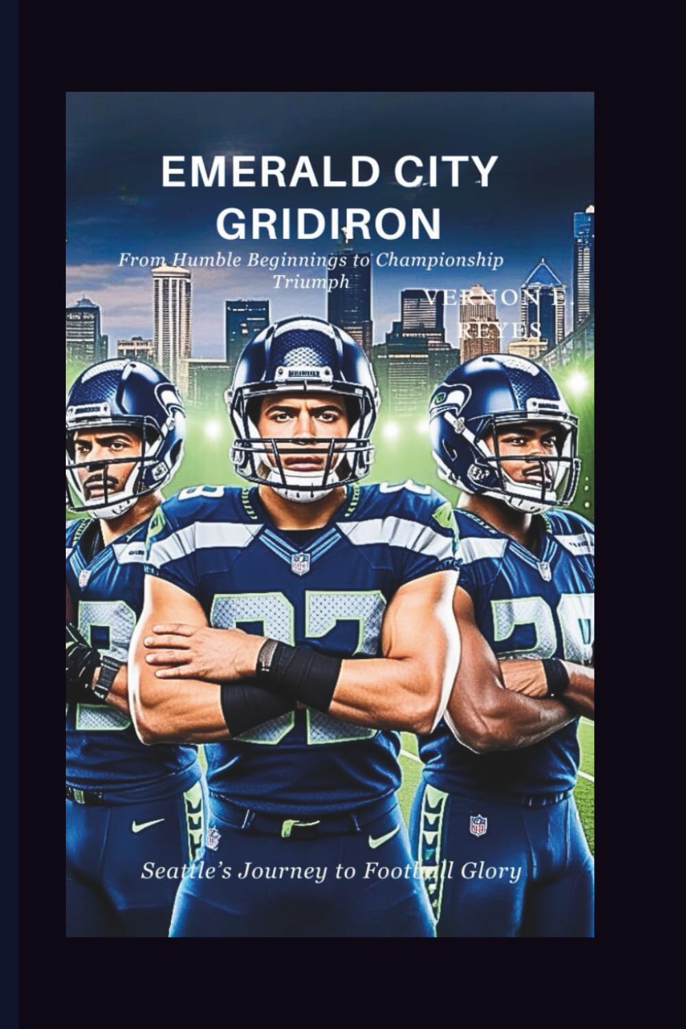 Emerald City Gridiron: Seattle's Journey to Football Glory: From Humble Beginnings to Championship Triumph baixar o livro de graça