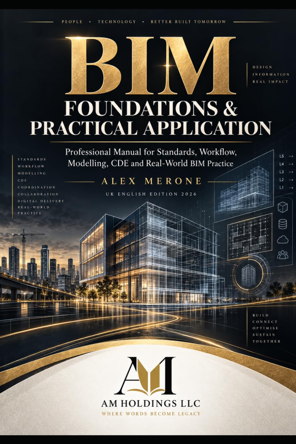 BIM Foundations & Practical Application: Professional Manual for Standards, Workflow, Modelling, CDE and Real-World BIM Practice baixar o livro de graça