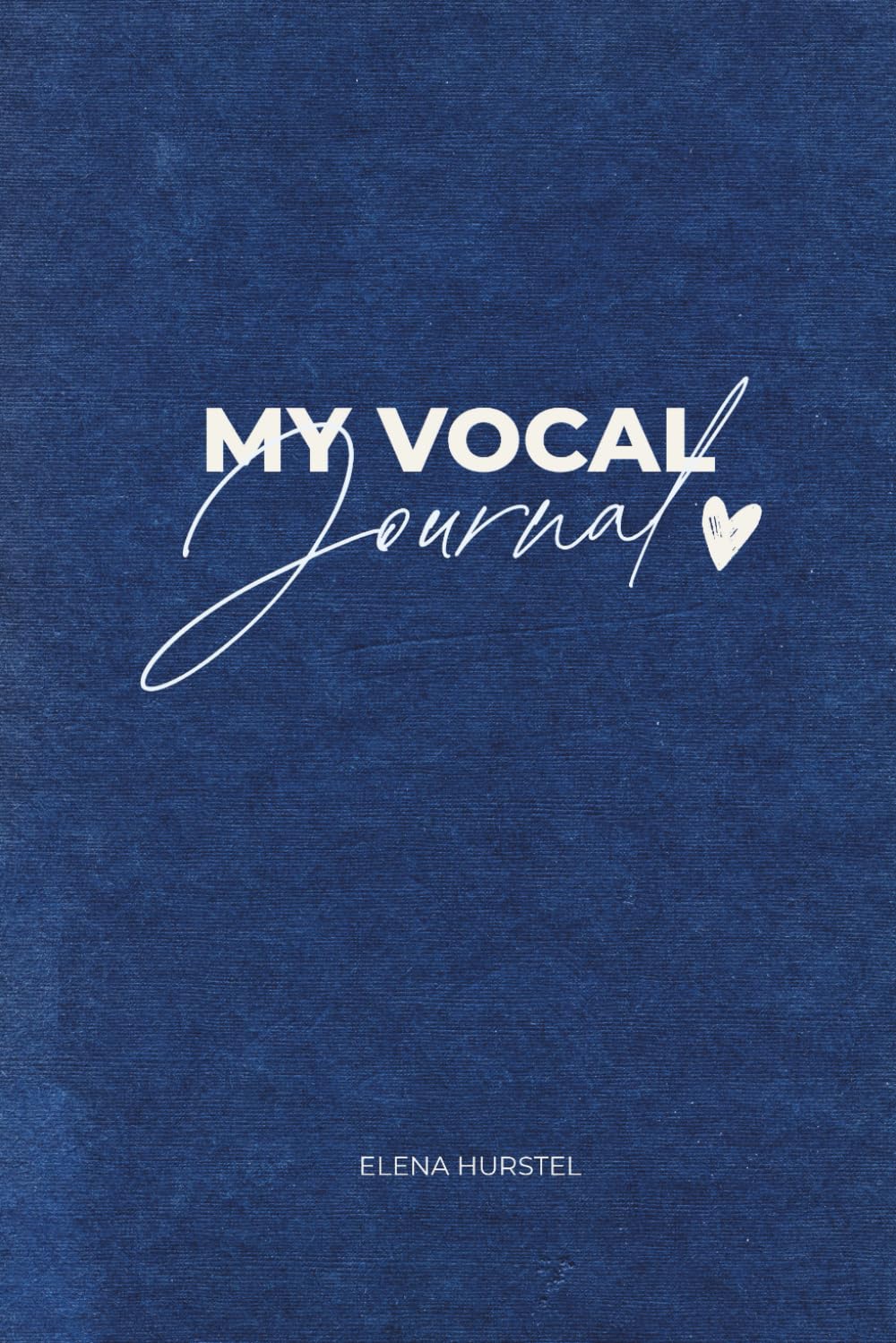 ler totalmente My Vocal Journal by Elena Hurstel (French Edition)