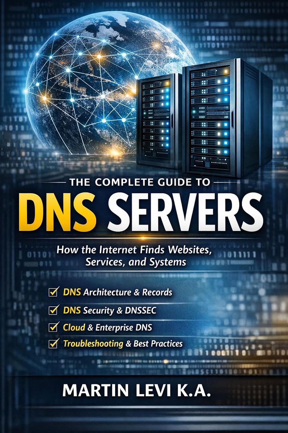 ler totalmente The Complete Guide to DNS Servers: How the Internet Finds Websites, Services, and Systems (English Edition)