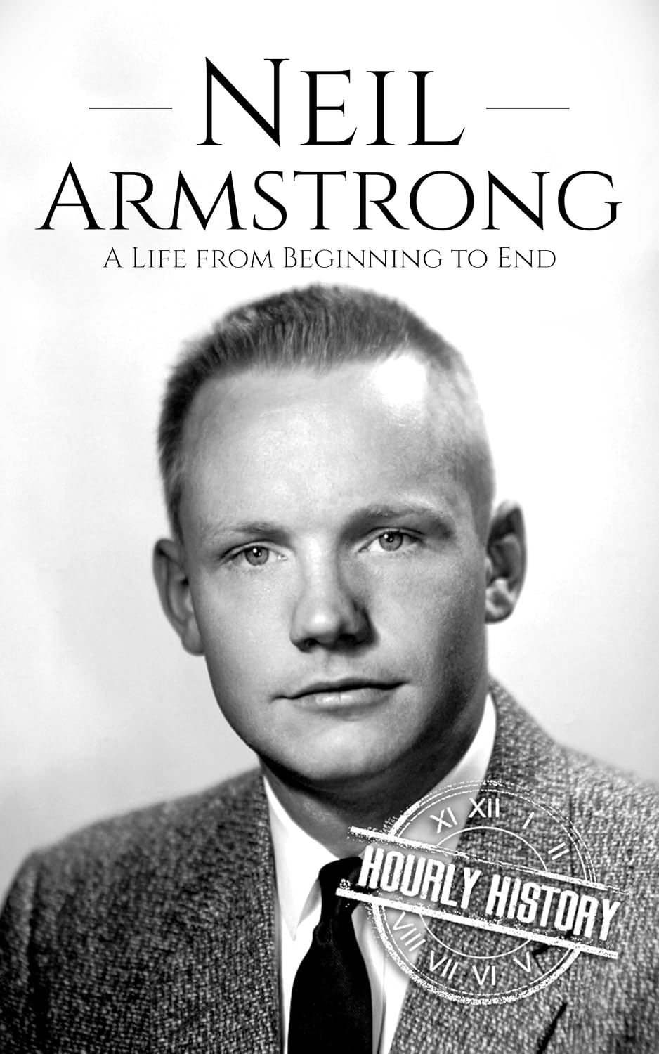 ler totalmente Neil Armstrong: A Life from Beginning to End (English Edition)