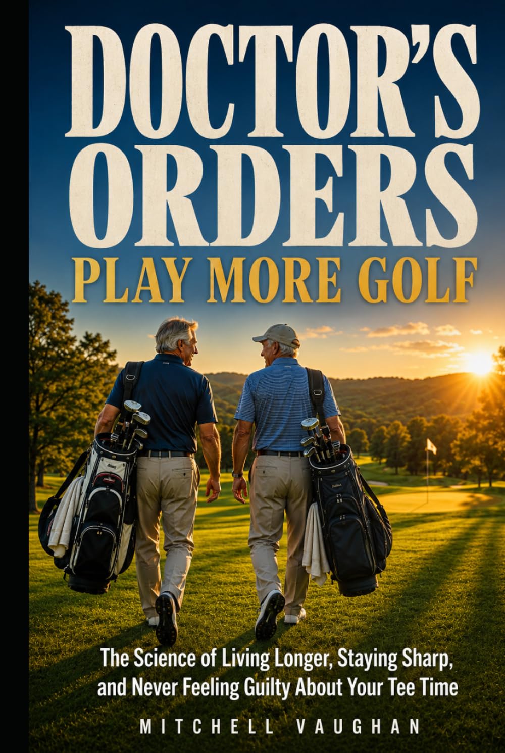 ler totalmente Doctor's Orders: The Science of Living Longer, Staying Sharp, and Never Feeling Guilty About Your Tee Time (Why Golfers Live Longer)