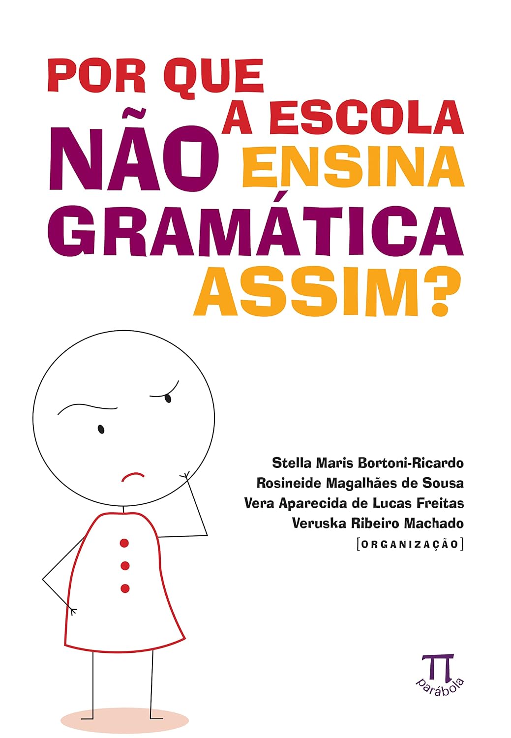 ler totalmente Por que a Escola Não Ensina a Gramática Assim?