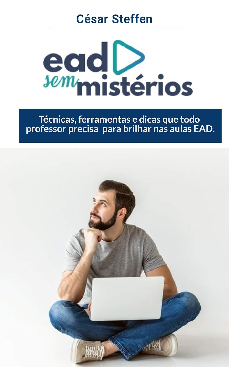ler totalmente EAD sem Mistérios: Técnicas, ferramentas e dicas que todo professor precisa para brilhar nas aulas EAD.