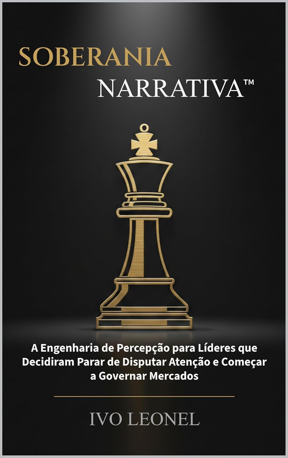 ler totalmente SOBERANIA NARRATIVA: A Engenharia de Percepção para Líderes que Decidiram Parar de Disputar Atenção e Começar a Governar Mercados