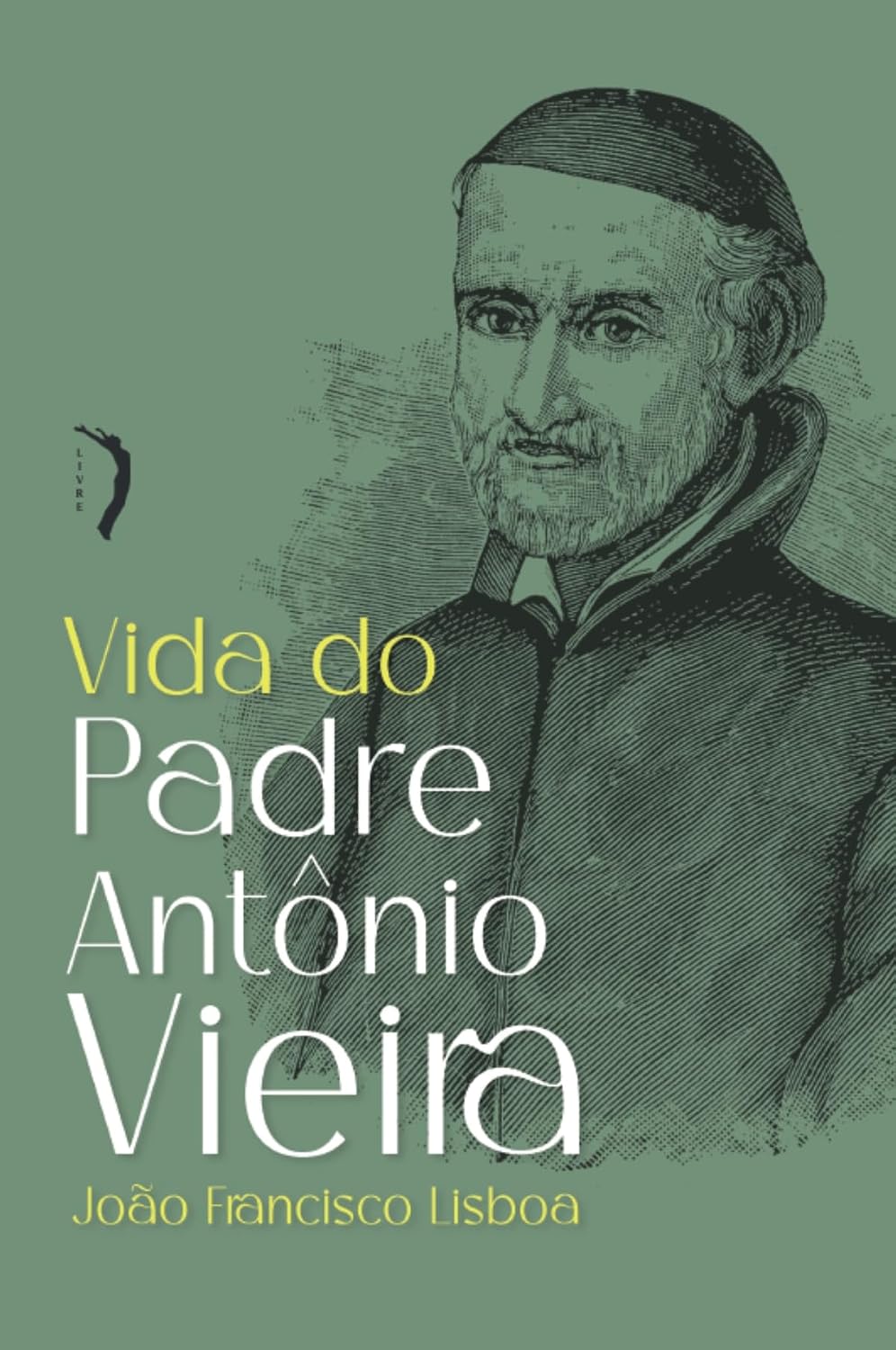 Vida de Padre Antônio Vieira baixar livro de graça