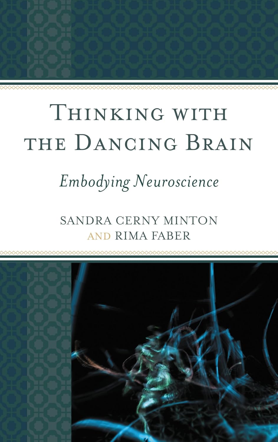 Thinking with the Dancing Brain: Embodying Neuroscience (English Edition)