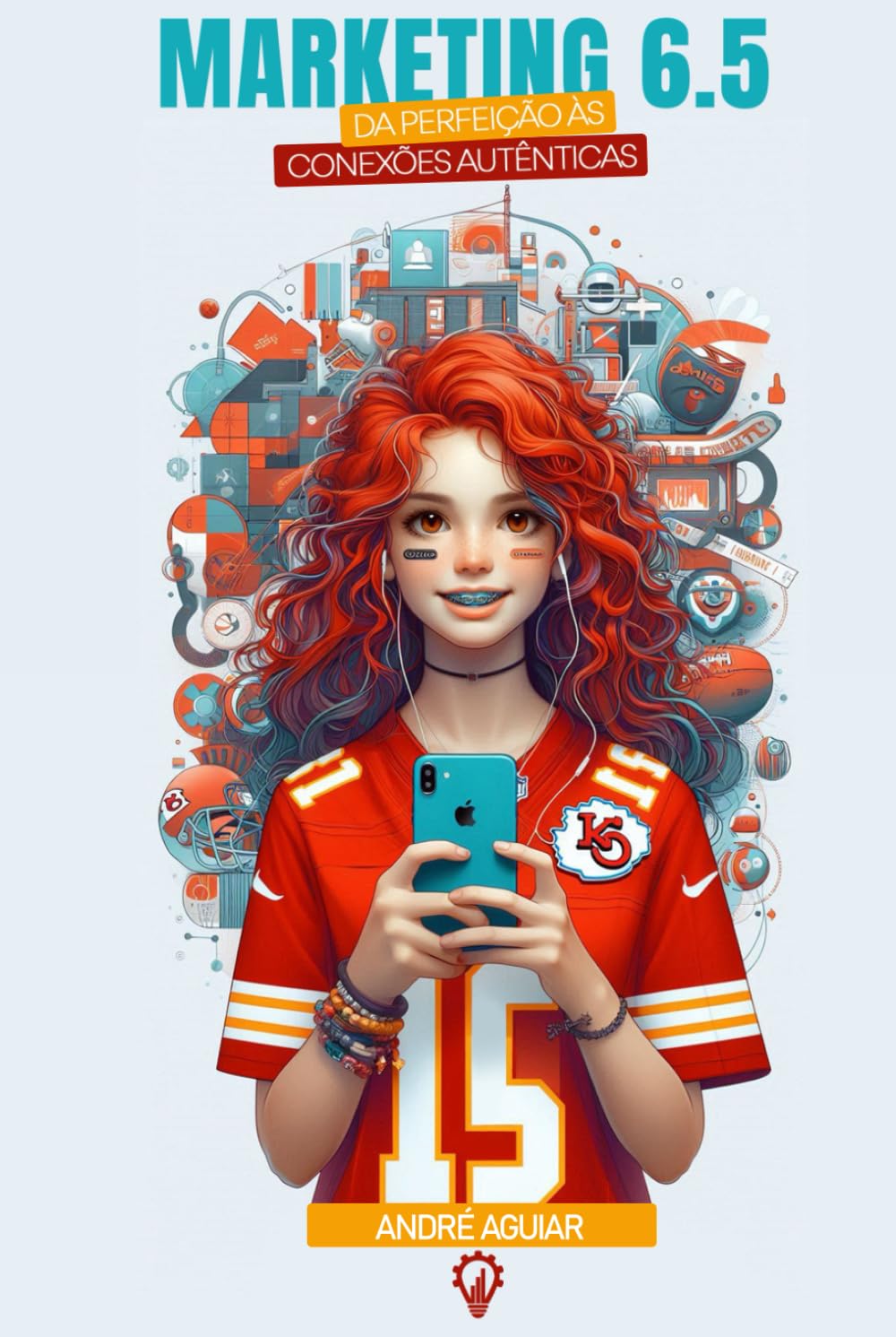 Marketing 6.5: Da Perfeição às Conexões Autenticas (Marketing 6.5 por André Aguiar) (Portuguese Edition) baixar o livro de graça