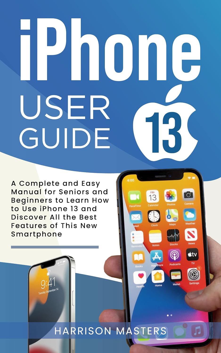 ler totalmente iPhone 13 User Guide: A Complete and Easy Manual for Seniors and Beginners to Learn How to Use iPhone 13 and Discover All the Best Features of This New Smartphone (English Edition)
