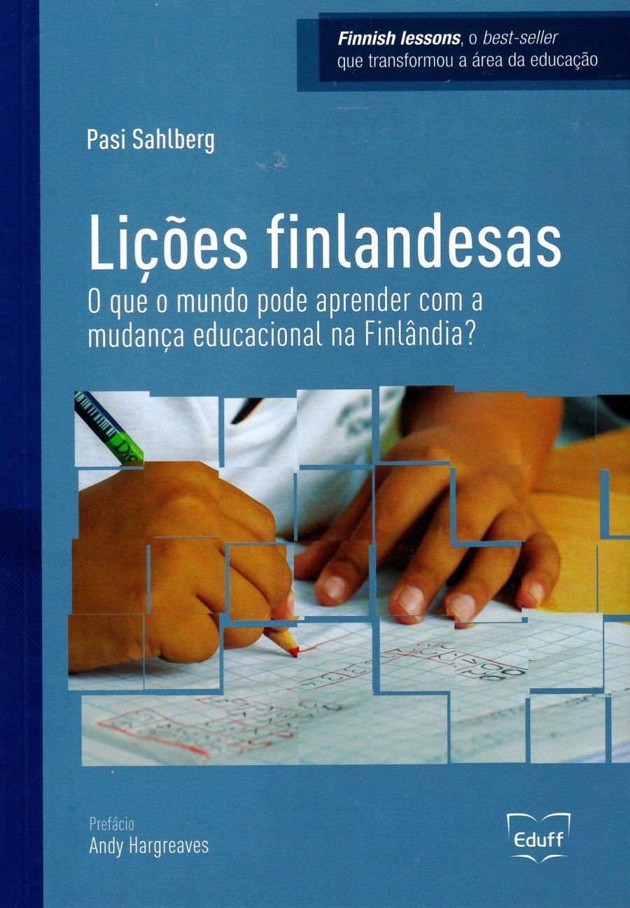 Lições Finlandesas: o que o Mundo Pode Aprender com a Mudança Educacional na Finlândia?