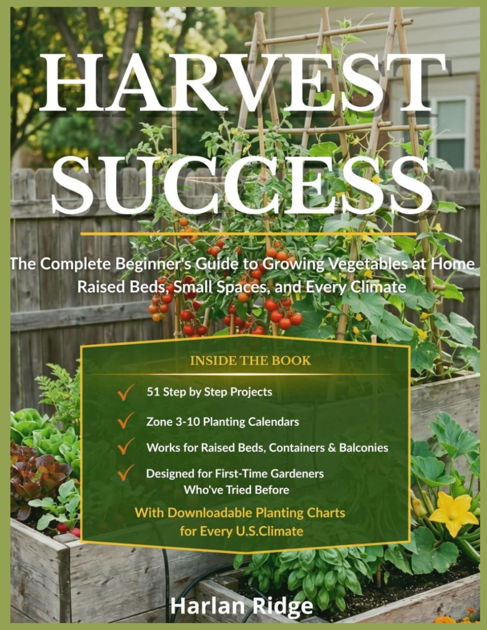 capítulo por capítulo baixar HARVEST SUCCESS: The Complete Beginner's Guide to Growing Vegetables at Home Raised Beds, Small Spaces, and Every Climate`