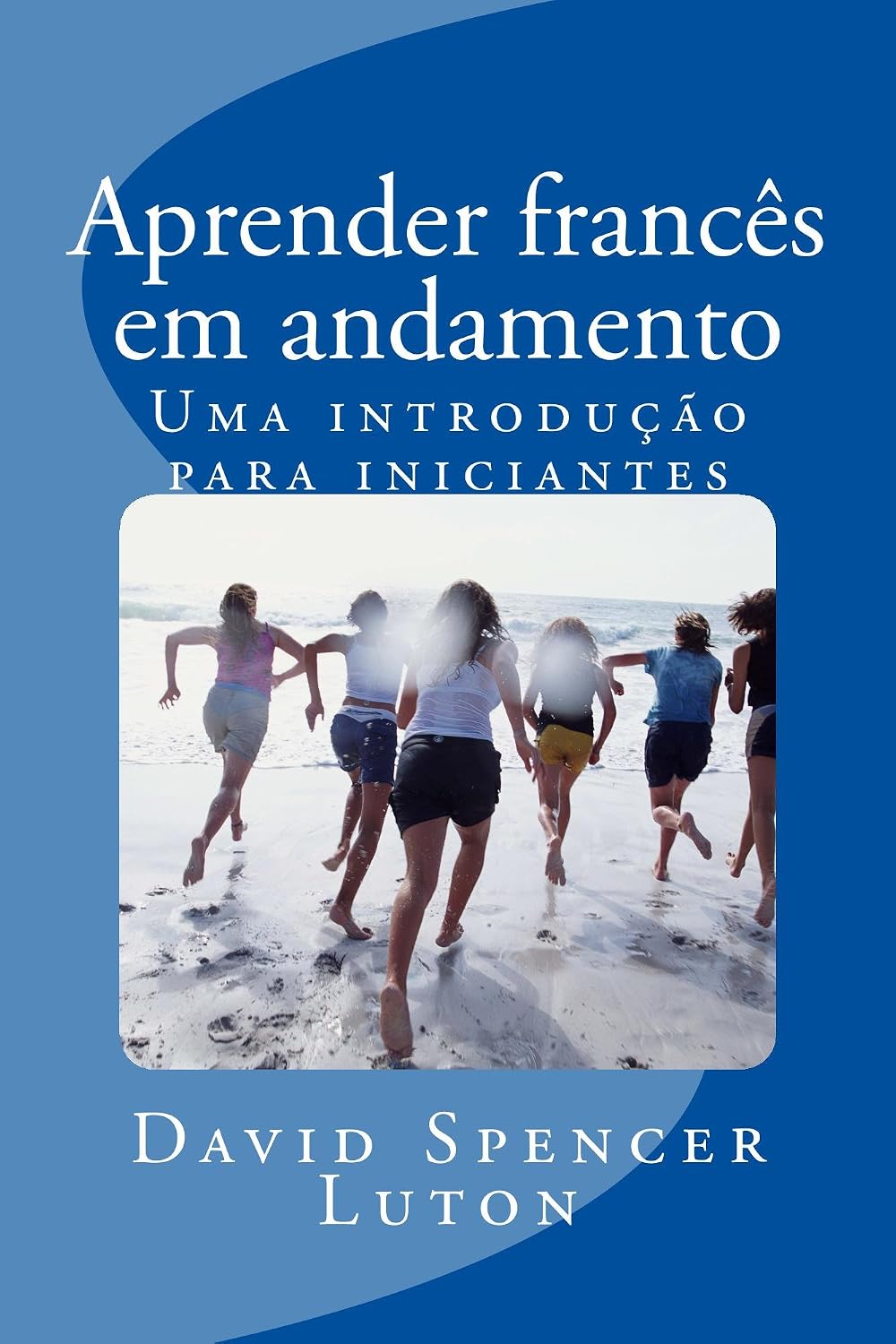 ler totalmente Aprender francês em andamento: Uma introdução para iniciantes