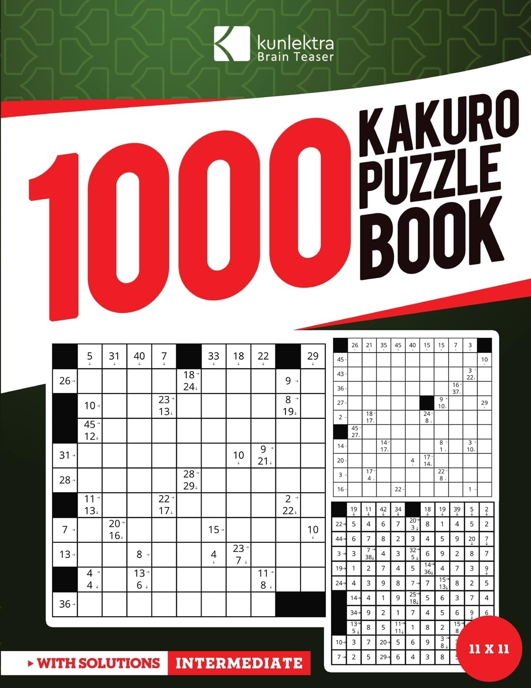 Kunlektra Brain Teaser 1000+ 11 x 11 Kakuro Puzzle Book for Adults: Enhance your Memory and Brighten up your Mind with Kakuro Puzzle Book Solution Included baixar o livro de graça