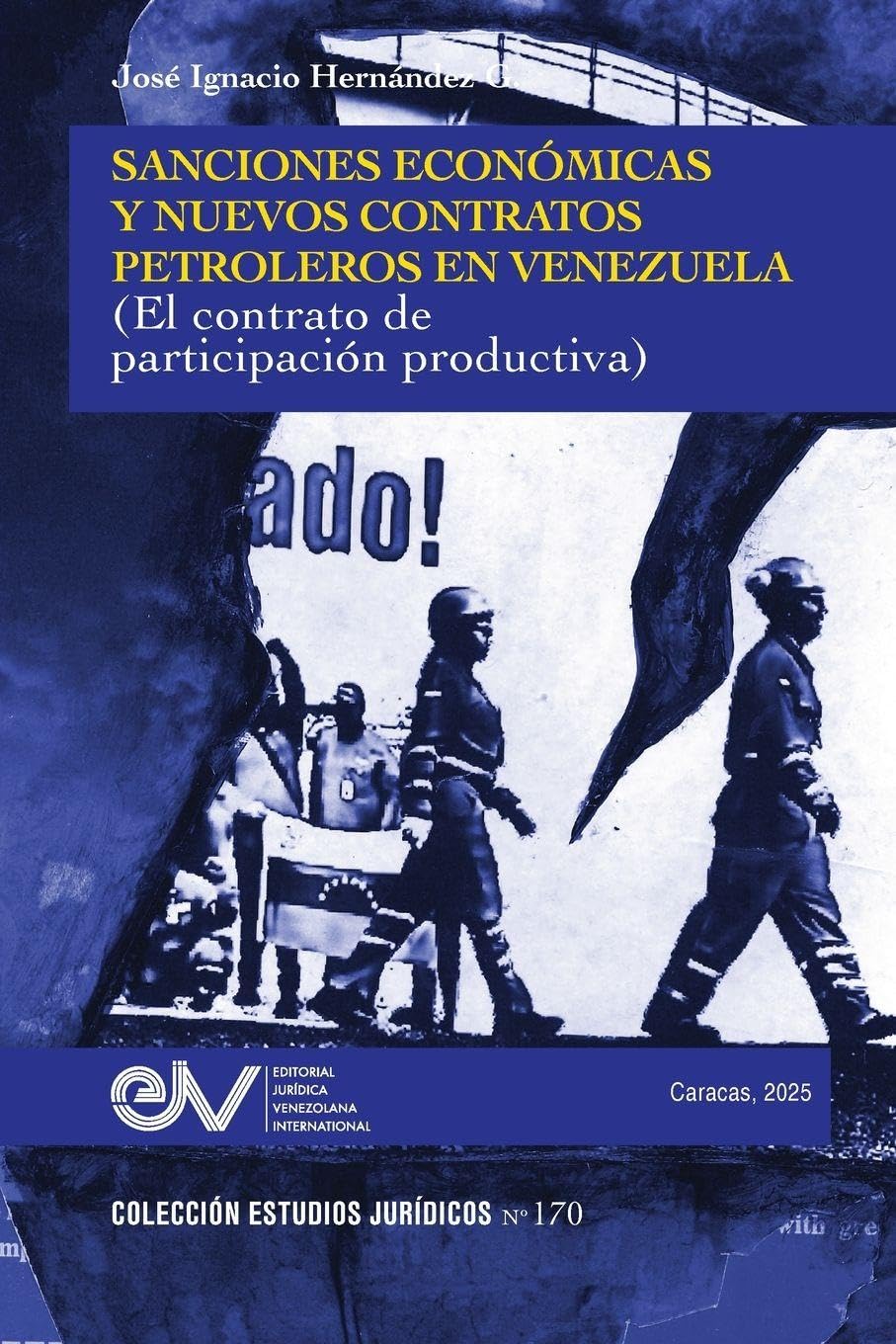 Sanciones Economicas Y Nuevos Contratos Petroleros En Venezuela (El Contrato de Participacion Productiva) baixar o livro de graça