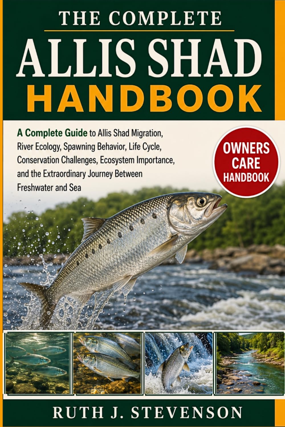 ler totalmente The Complete Allis Shad Handbook: A Complete Guide to Allis Shad Migration, River Ecology, Spawning Behavior, Life Cycle, Conservation Challenges,... Journey Between Freshwater and Sea