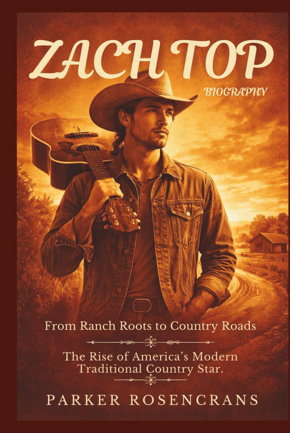 ZACH TOP: From Ranch Roots to Country Roads: The Rise of America’s Modern Traditional Country Star. baixar o livro de graça