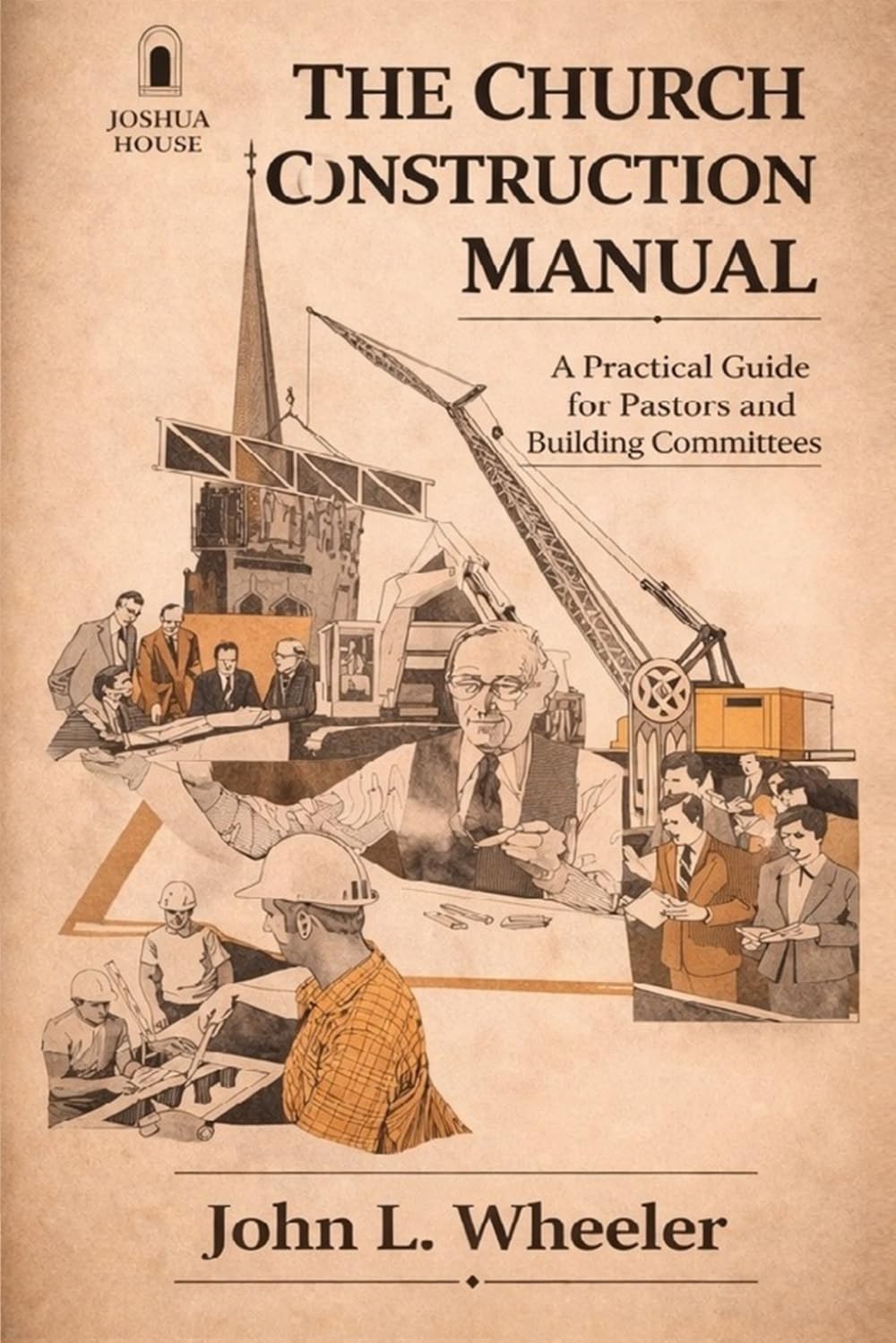 Church Construction Manual: A Practical Guide for Planning, Building, and Stewarding a House of Worship baixar o livro de graça